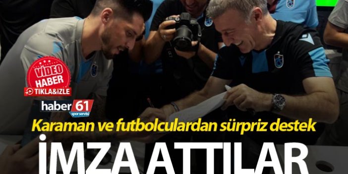 Karaman ve futbolculardan Trabzonspor'a sürpriz destek
