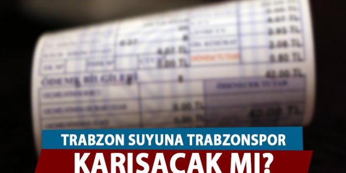 Trabzon suyuna Trabzonspor karışacak mı?