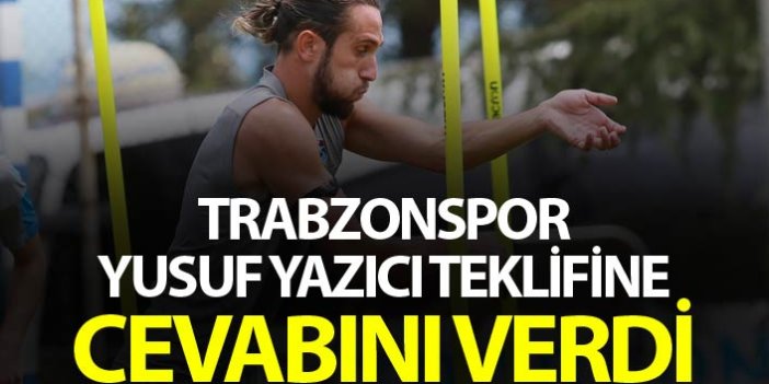 Trabzonspor Yusuf Yazıcı teklifine cevabını verdi