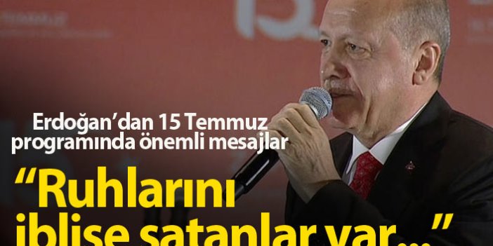 Erdoğan'dan 15 Temmuz'un 3. yıldönümünde önemli mesajlar