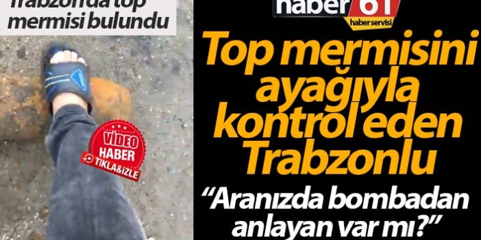 Top mermisini ayağıyla kontrol eden Trabzonlu! “Bombadan anlayan var mı?”