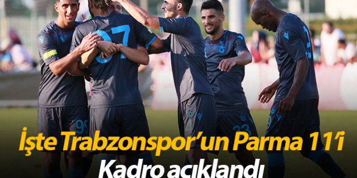 Trabzonspor'un Parma kadrosu açıklandı