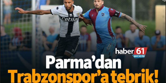 Parma'dan Trabzonspor'a tebrik!