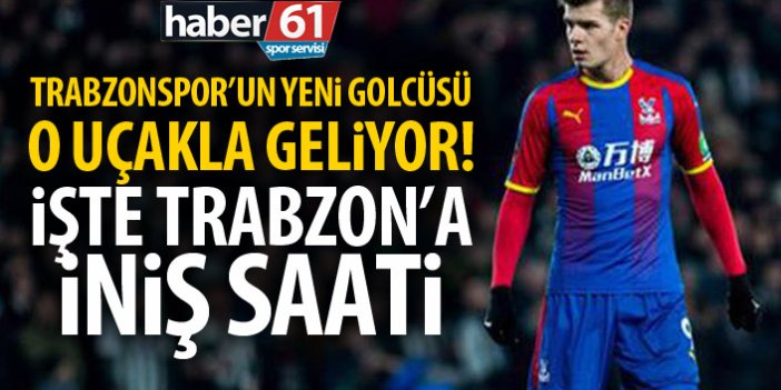Trabzonspor'un yeni golcüsü o uçakla geliyor! İşte Trabzon'a geliş saati