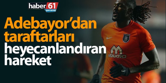 Emmanuel Adebayor'dan Trabzonspor taraftarlarını heyecanlandıran hareket!