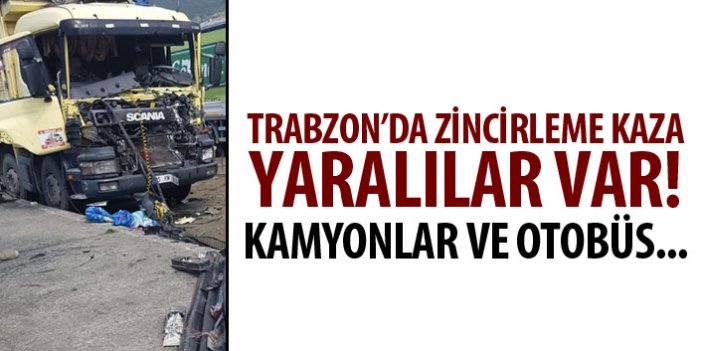 Trabzon'da zincirleme kaza! Yaralılar var!