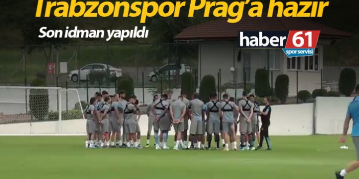Trabzonspor Prag maçına hazır