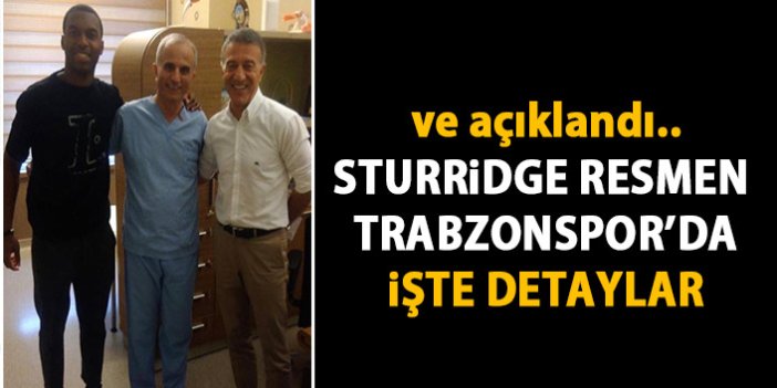 SON DAKİKA! Trabzonspor Sturridge'yi resmen açıkladı