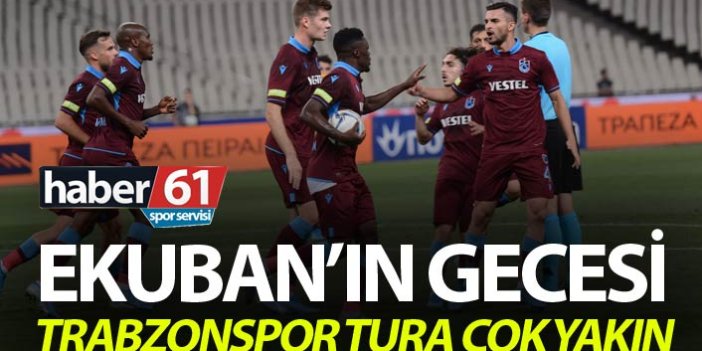 Trabzonspor Tura çok yakın - Ekuban'ın gecesi