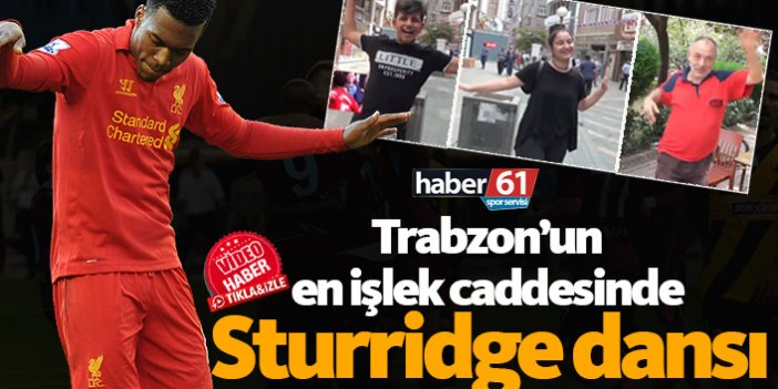 Trabzon'da Sturridge çılgınlığı!