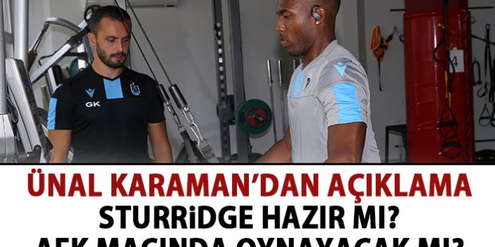 Ünal Karaman'dan Sturridge açıklaması! AEK maçında oynayacak mı?
