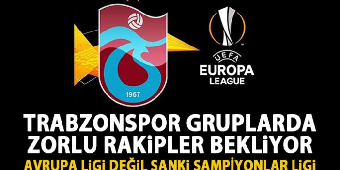 Turu geçerse Trabzonspor'u zorlu rakipler bekliyor