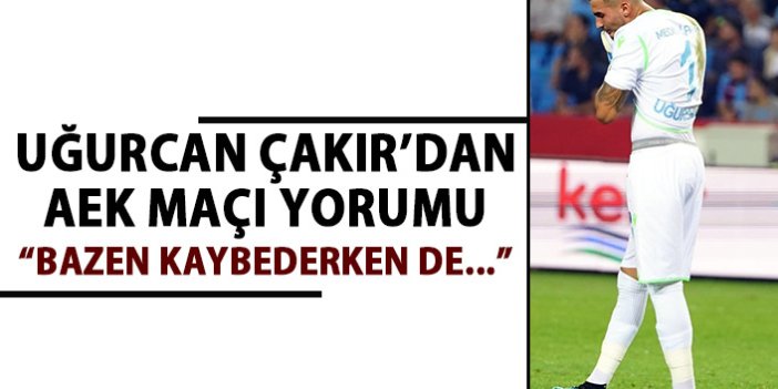 Trabzonspor'un kalecisi Uğurcan Çakır: Bazen maç kaybeder