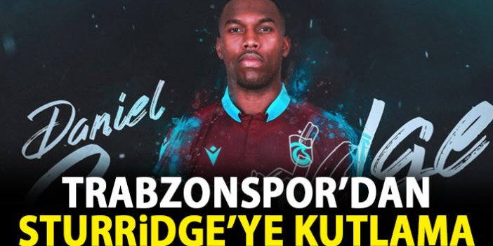 Trabzonspor'da Sturridge'ye kutlama!