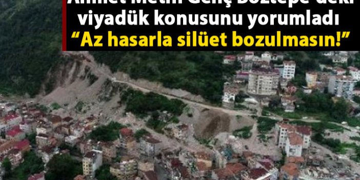 Ahmet Metin Genç'ten Boztepe'deki Viyadük açıklaması