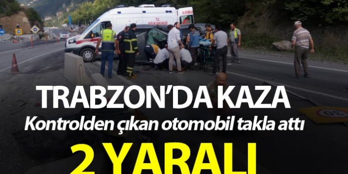 Trabzon'da kaza: Kontrolden çıkan otomobil takla attı