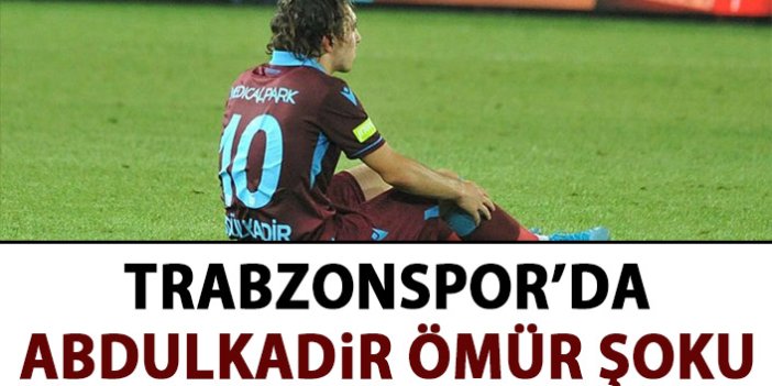 Trabzonspor'da Abdulkadir Ömür şoku