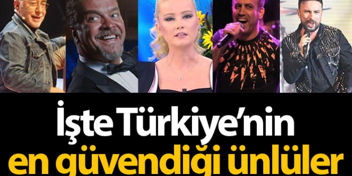 Türkiye'nin en güvendiği ünlüler