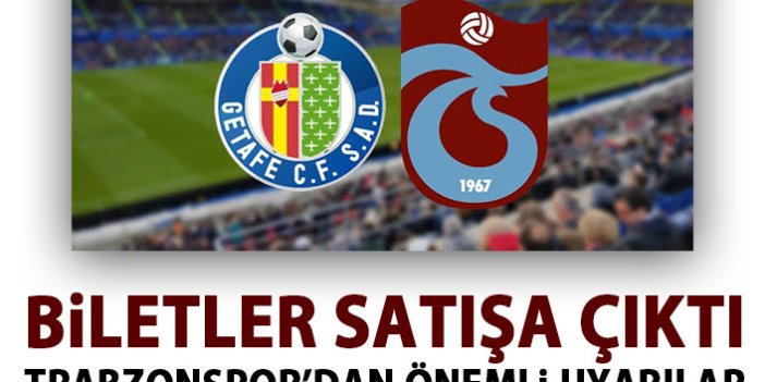 Trabzonspor'dan Getafe maçı biletleri satışa çıktı