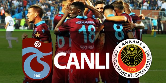 Trabzonspor - Gençlerbirliği / Canlı