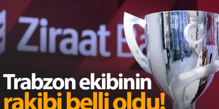 Trabzon ekibinin rakibi Adana Demir oldu