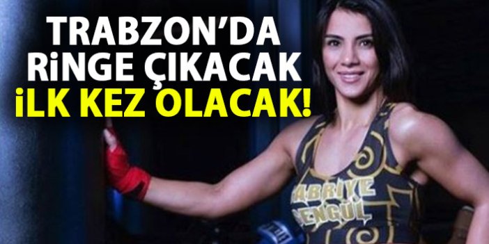 Sabriye Şengül Trabzon'da ringe çıkacak!