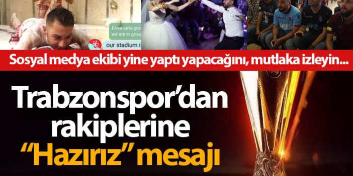 Trabzonspor'dan Avrupa'ya "Hazırız" mesajı