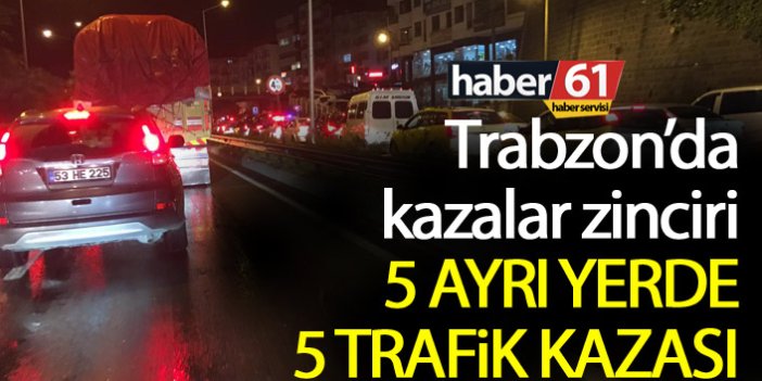 Trabzon sahil yolunda 5 ayrı yerde zincirleme kaza!