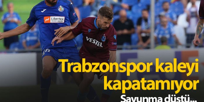 Trabzonspor kaleyi kapatamadı