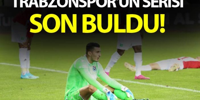 Trabzonspor'un serisi son buldu