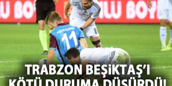 Trabzonspor Beşiktaş'ı kötü duruma düşürdü