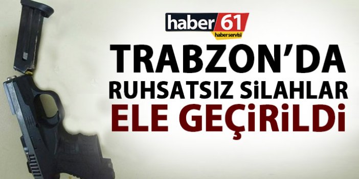 Trabzon'da iki ayrı olayda iki ayrı silah ele geçirildi!