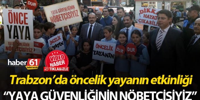 Trabzon'da öncelik yayanın etkinliği