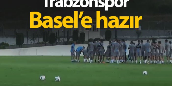 Trabzonspor Basel'e hazır