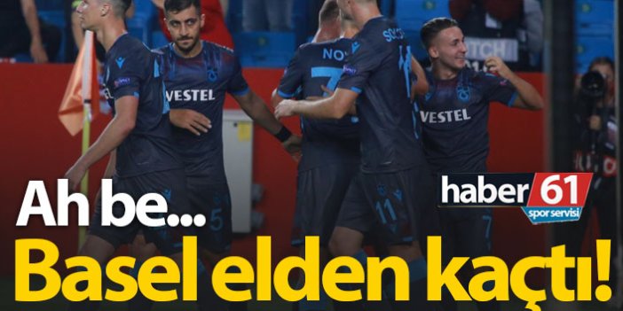 Trabzonspor Basel'i elden kaçırdı!