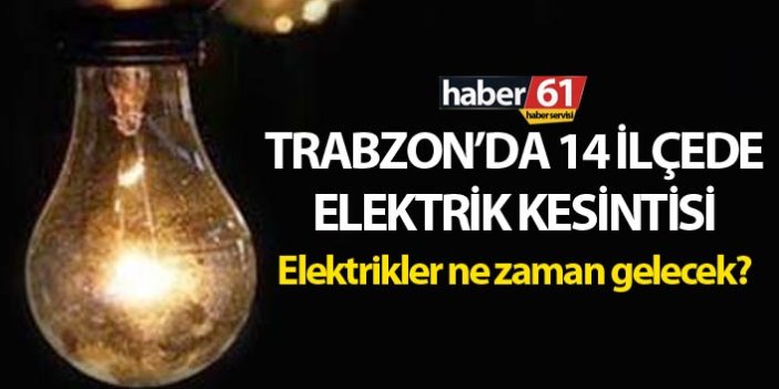 Trabzon'da elektrik kesintisi! Elektrikler ne zaman gelecek?