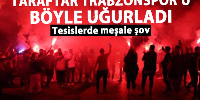 Trabzonspor taraftarı takımını stada meşalelerle uğurladı