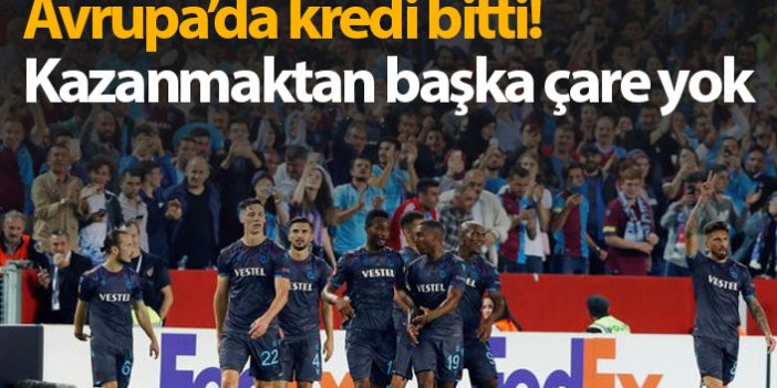 Trabzonspor'un kazanmaktan başka çaresi yok