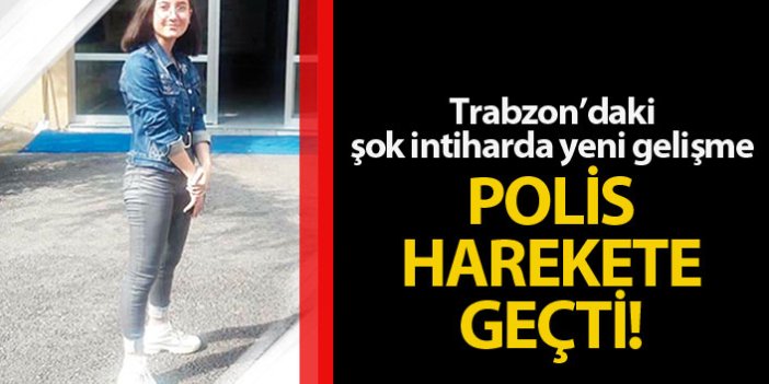 Trabzon'daki şok intiharda yeni gelişme