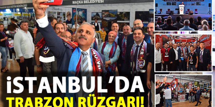 İstanbul Yenikapı'da Trabzon günleri Rüzgarı!