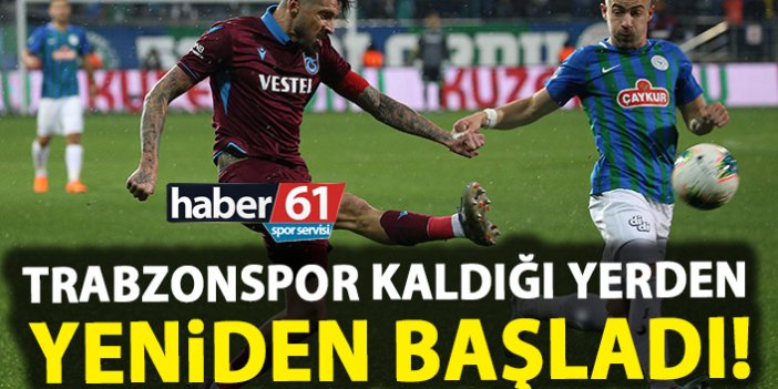 Trabzonspor kaldığı yerden başladı!
