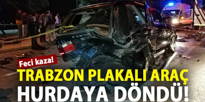 Feci kaza! Trabzon plakalı araç hurdaya döndü!