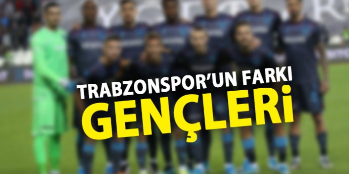 Trabzonspor'un farkı gençleri