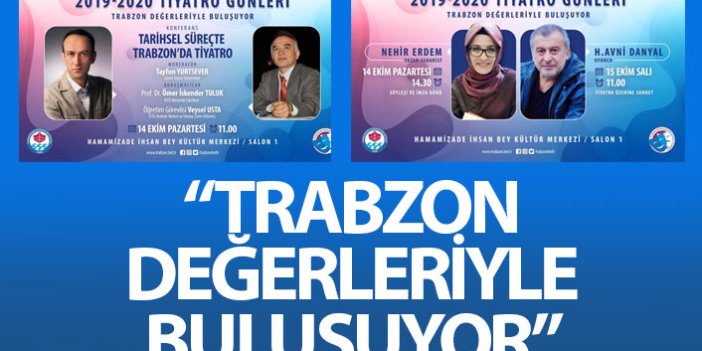 "Trabzon Değerleriyle Buluşuyor