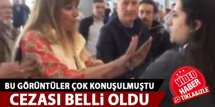 İstanbul Havaalanı'nda çalışana hakaret etmişti! Cezası belli oldu!