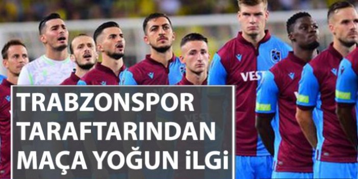 Trabzonspor taraftarından biletlere yoğun ilgi