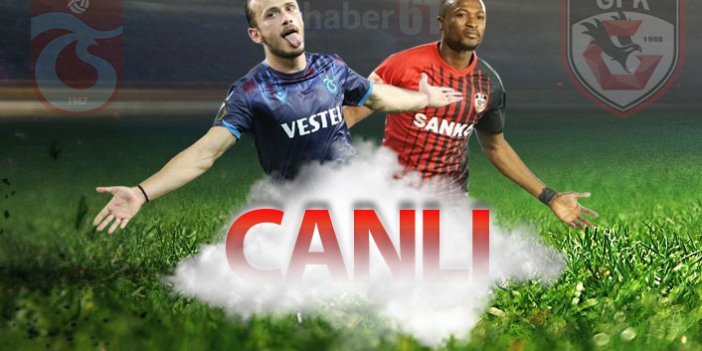 Trabzonspor Gaziantep FK | CANLI