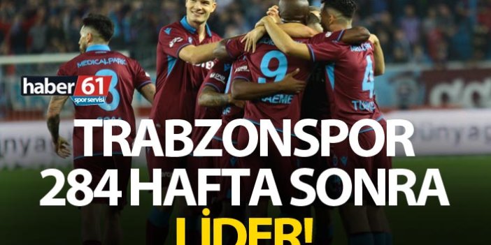 Trabzonspor 284 hafta sonra lider