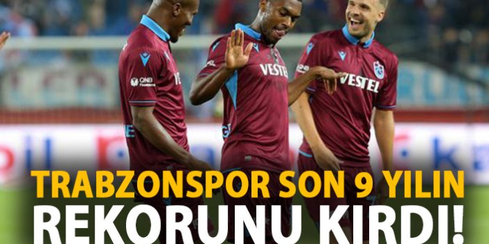 Trabzonspor son 9 sezonun rekorunu kırdı!