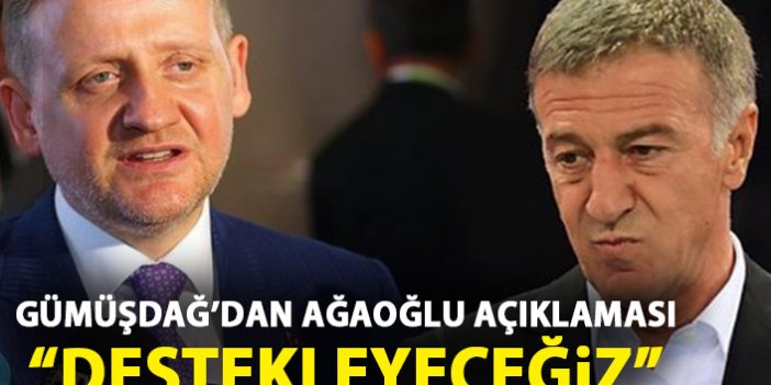 Göksel Gümüşdağ'dan Ahmet Ağaoğlu açıklaması: Destekleyeceğiz!